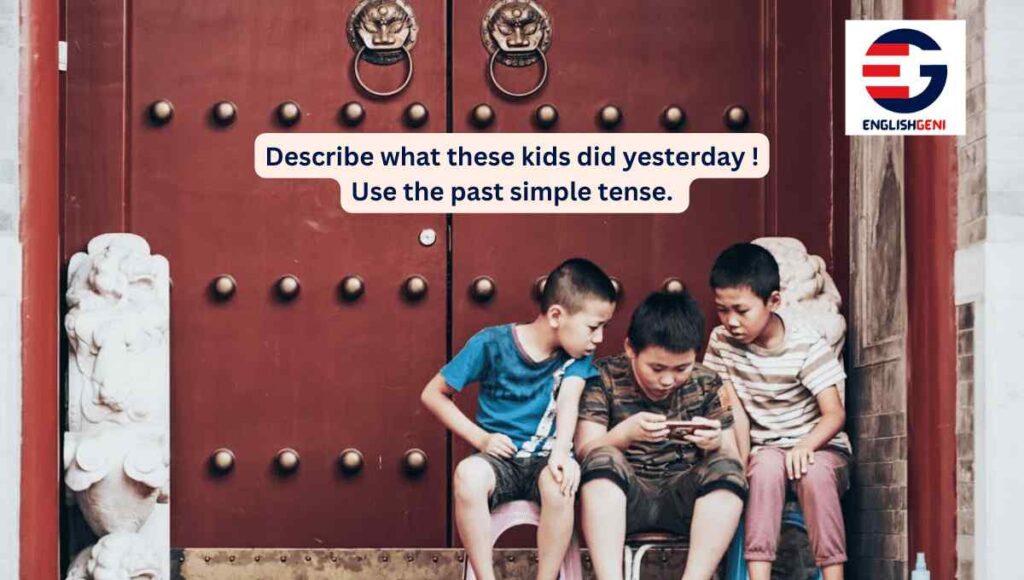 Describe from the image the actions of these kids yesterday in past tense or indefinite tense.