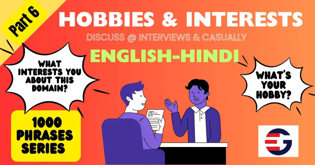 Hobbies and Interests Phrases for Conversations and Interviews- Part 6