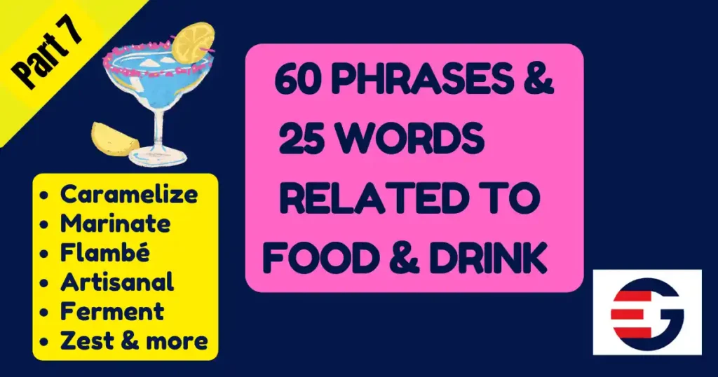 Part 7, 60 Phrases for Expressing Likes and Dislikes in general and about Food and Drink