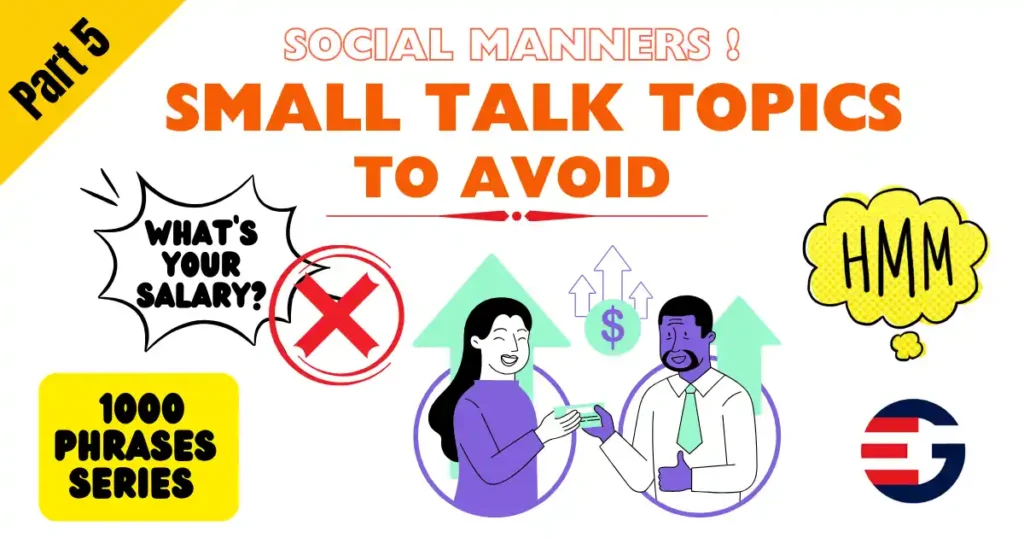 Small Talk Phrases, topics to avoid, examples, with Hindi meanings: Part 5